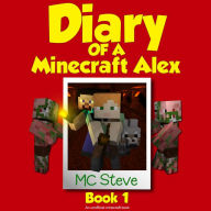 Diary of a Minecraft Alex: The Curse (An Unofficial Minecraft Diary Book)