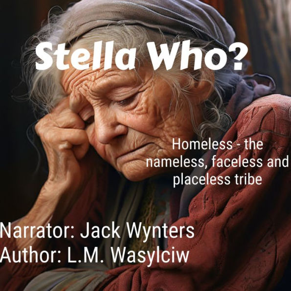 Stella Who?: Alone and powerless - homeless but not helpless