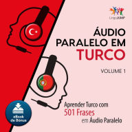 udio Paralelo em Turco: Aprender Turco com 501 Frases em udio Paralelo - Volume 1