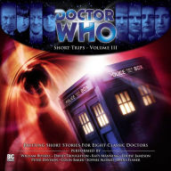 Doctor Who - Short Trips Volume III: Short Trips