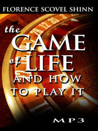 The Game of Life and How To Play It