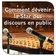 Comment devenir la Star des discours en public