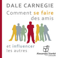 Comment se faire des amis et influencer les autres (Abridged)