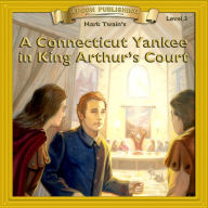 A Connecticut Yankee in King Arthur's Court: Level 3 (Abridged)