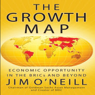 The Growth Map: Economic Opportunity in the BRICs and Beyond