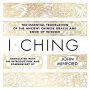 I Ching: The Essential Translation of the Ancient Chinese Oracle and Book of Wisdom