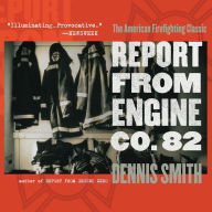 Report from Engine Co. 82 (Abridged)