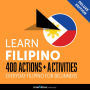 Everyday Filipino for Beginners - 400 Actions & Activities