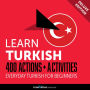 Everyday Turkish for Beginners - 400 Actions & Activities