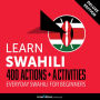 Everyday Swahili for Beginners - 400 Actions & Activities