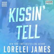 Kissin' Tell : Rough Riders Series, Book 13