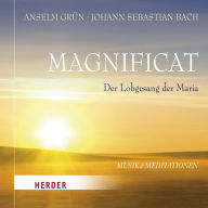 Magnificat: Der Lobgesang der Maria - Musik und Meditationen