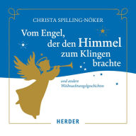 Vom Engel, der den Himmel zum Klingen brachte: Und andere Weihnachtsengelgeschichten (Abridged)