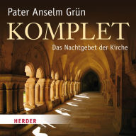 Komplet: Das Nachtgebet der Kirche (Abridged)