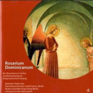 Rosarium Dominicanum: Der Rosenkranz in Gebet und Betrachtung mit Gregorianischem Gesang (Abridged)