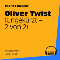 Oliver Twist (Ungekürzt - 2 von 2)