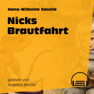 Nicks Brautfahrt