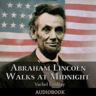 Abraham Lincoln Walks at Midnight