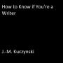 How to Know if You're a Writer