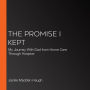 The Promise I Kept: My Journey With Dad from Home Care Through Hospice