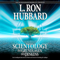 Scientology: De Grondbeginselen Van Het Denken: Scientology: The Fundamentals of Thought, German Edition