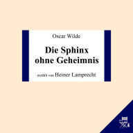 Die Sphinx ohne Geheimnis : Die neuen Abenteuer