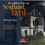 Die grÃ¶ÃYten FÃ¤lle von Scotland Yard, Folge 19: Ohne jede Spur