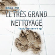 Le très grand nettoyage: The Great Clean-Up, Bascule vers un nouvel âge