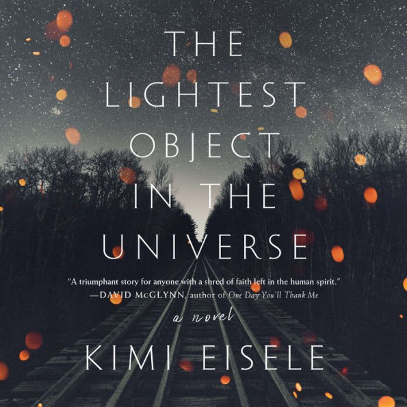 The Lightest Object in the Universe: A Novel