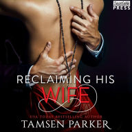 Reclaiming His Wife : After Hours, Book Three