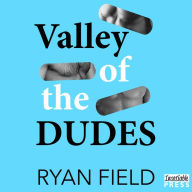 Valley of the Dudes