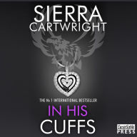 In His Cuffs: An Erotic Romance (Mastered, Book 4)