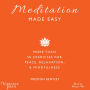 Meditation Made Easy: More Than 50 Exercises for Peace, Relaxation, and Mindfulness
