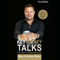 Key Money Talks: From Zero to Bahnhofstrasse!