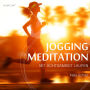 Jogging Meditation ¿ Mit Achtsamkeit Laufen