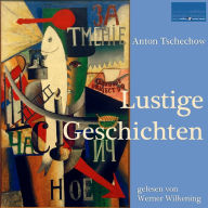 Anton Tschechow: Lustige Geschichten: gelesen von Werner Wilkening (Abridged)