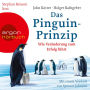 Das Pinguin-Prinzip - Wie Veränderung zum Erfolg führt (Autorisierte Lesefassung)