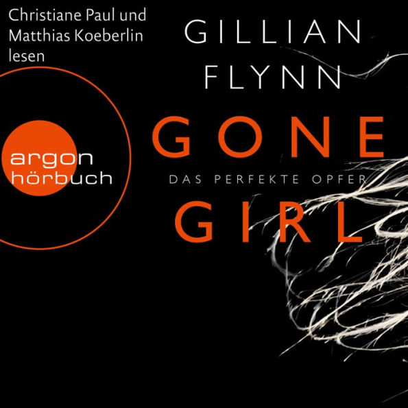 Gone Girl - Das perfekte Opfer (Ungekürzte Fassung)