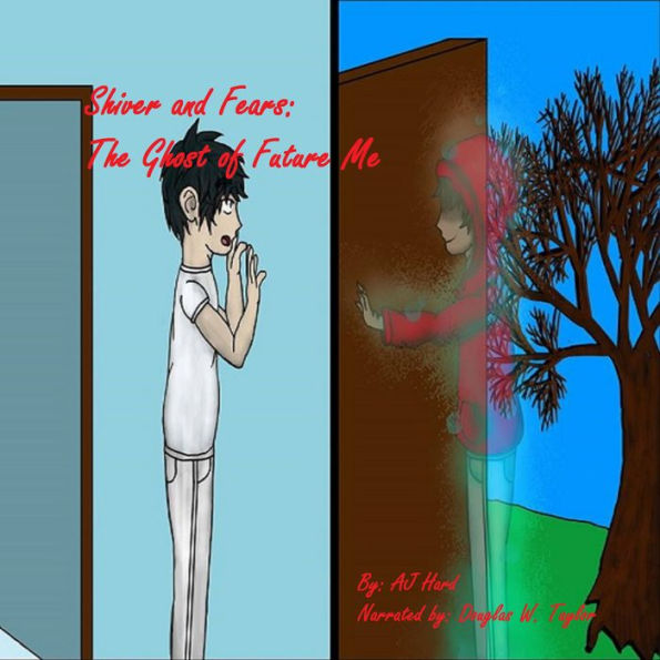 Shiver and Fears:The Ghost of Future Me (Abridged)