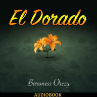 El Dorado : Further Adventures of the Scarlet Pimpernel