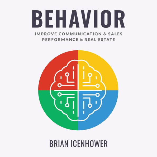 Behavior: Improve Communication & Sales Performance in Real Estate