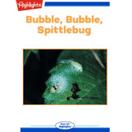 Bubble, Bubble, Spittlebug : Read with Highlights