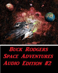 Buck Rodgers Space Adventures Audio Edition 02