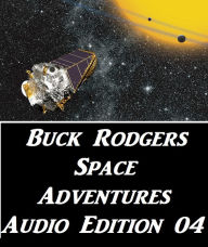 Buck Rodgers Space Adventures Audio Edition 04