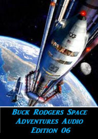 Buck Rodgers Space Adventures Audio Edition 06