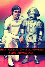 Buck Rodgers Space Adventures Audio Edition 732