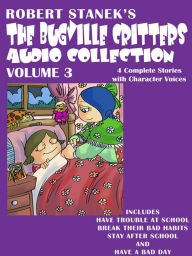 Bugville Critters Audio Collection 3: Have Trouble at School / Break Their Bad Habits / Stay After School / Have a Bad Day