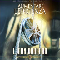 Aumentare L'Efficienza: Increasing Efficiency, Italian Edition