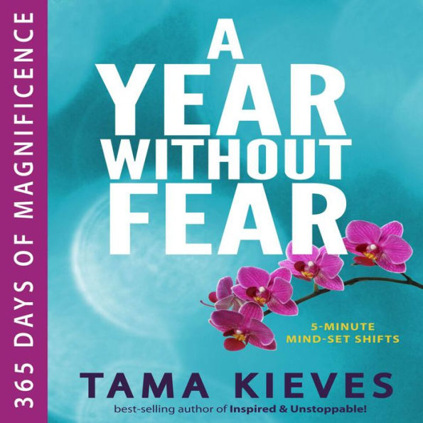 A Year Without Fear: 365 Days of Magnificence