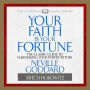 Your Faith is Your Fortune: The Classic Guide to Harnessing Your Power Within (Abridged)